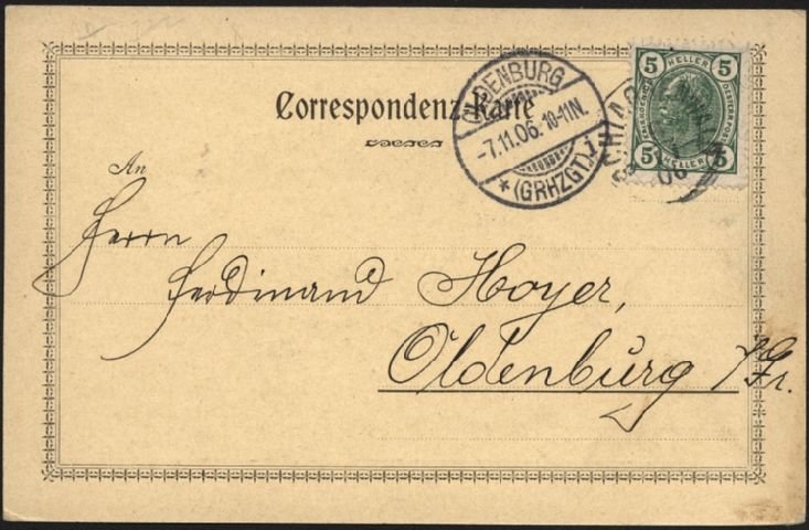 Rub korespondenční pohlednice („Correspondenz-Karte") s rakouskou 5haléřovou známkou a poštovním razítkem s datem 7.11.06, adresovaná panu Ferdinandu Hoyerovi do Oldenburgu. Text na snímku: „Correspondenz-Karte / An / Herrn / Ferdinand Hoyer, / Oldenburg i.G."
