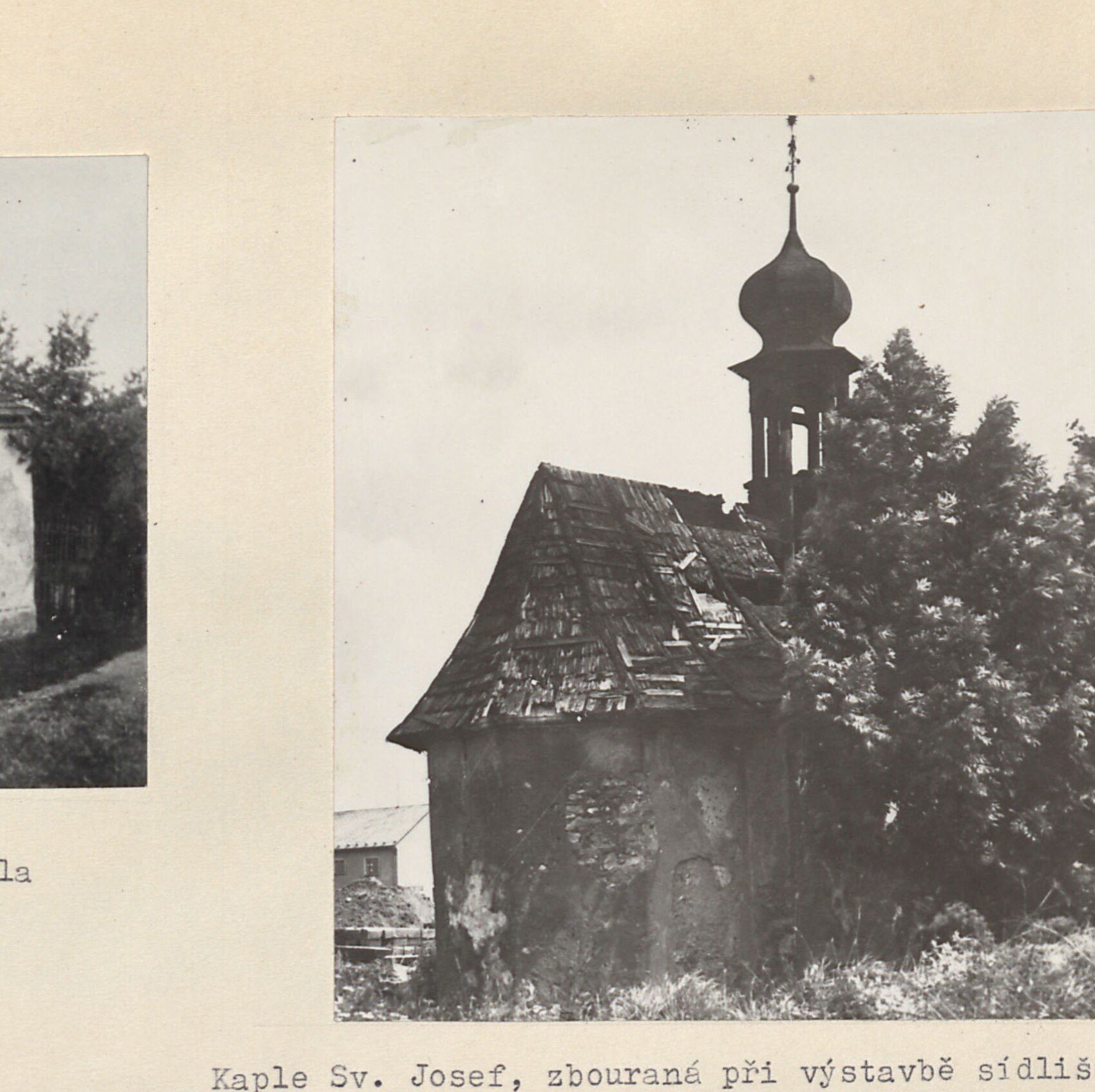 Kaple sv. Josef (zbouraná při výstavbě sídliště) — zchátralá kaple s věží s cibulovou bání