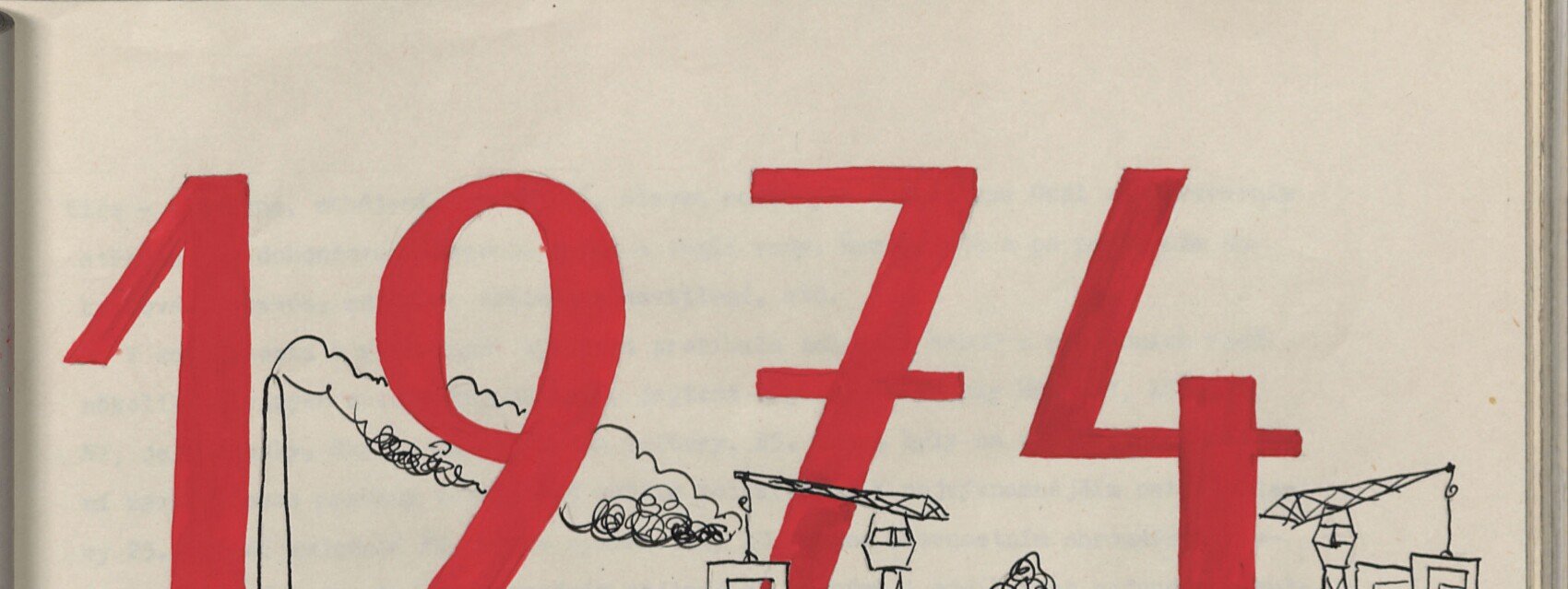 Ručně malovaná titulní ilustrace roku 1974 – velký červený nápis „1974" nad kresbou města/továrny se stavebními jeřáby, kouřícím komínem a stromy; pod nadpisem ozdobná iniciála „P" s kyticí květin.