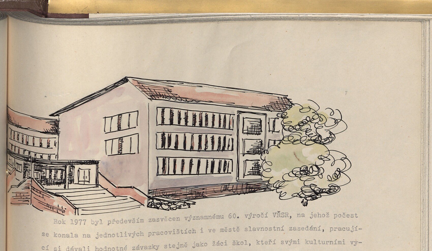 Kolorovaná perokresba (akvarel) nově postavené ZDŠ (základní devítileté školy) v Horním Slavkově – modernistická budova se vstupním schodištěm, vpravo strom; v horní části pravé strany kroniky