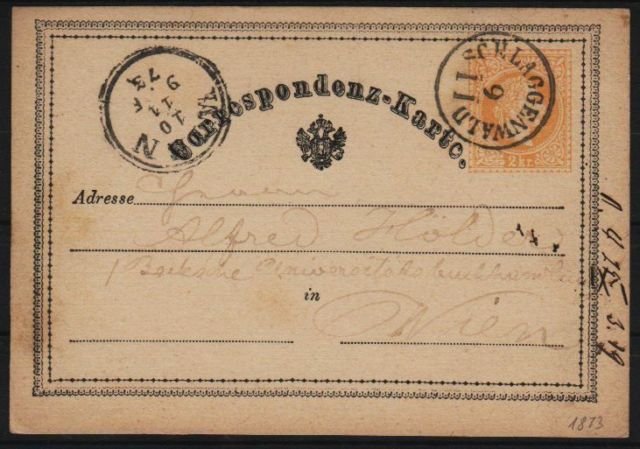 Rakouská poštovní dopisnice („Correspondenz-Karte") s natištěnou známkou a císařským orlem, odeslaná ze Schlaggenwaldu (Horní Slavkov) adresátovi Alfredu Hölderovi do Vídně. Razítko s nápisem „SCHLAGGENWALD" a datem 10.11.(18)73, v pravém dolním rohu rukou dopsáno „1873". Text na snímku: „Correspondenz-Karte. Adresse: Herrn Alfred Hölder, k.k. Hof- und Universitäts-Buchhändler in Wien."